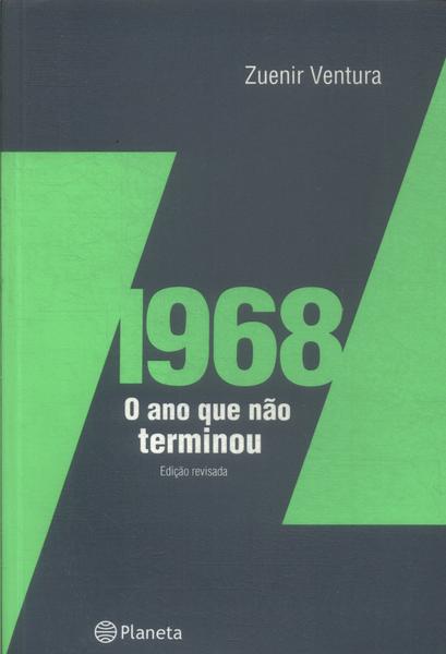 1968: O Ano Que Não Terminou