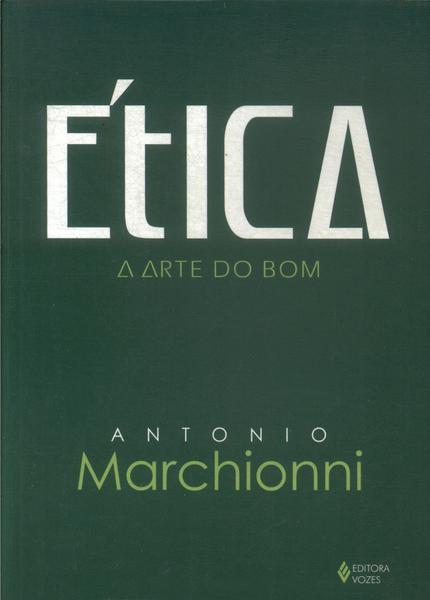 Ética: A Arte Do Bom