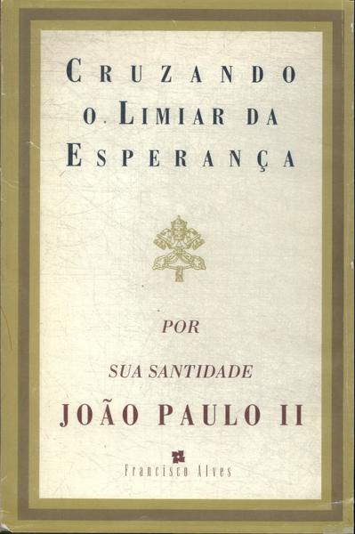 Cruzando O Limiar Da Esperança