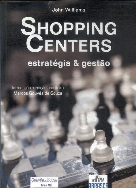 Shopping Centers: Estratégia & Gestão