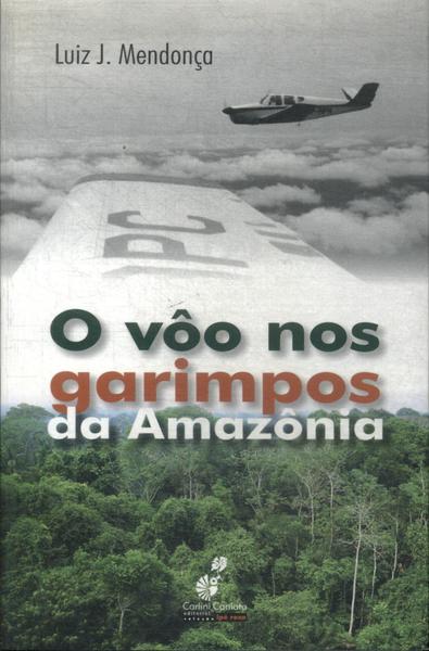 O Vôo Nos Garimpos Da Amazônia