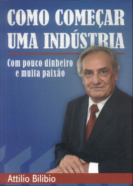 Como Começar Uma Indústria