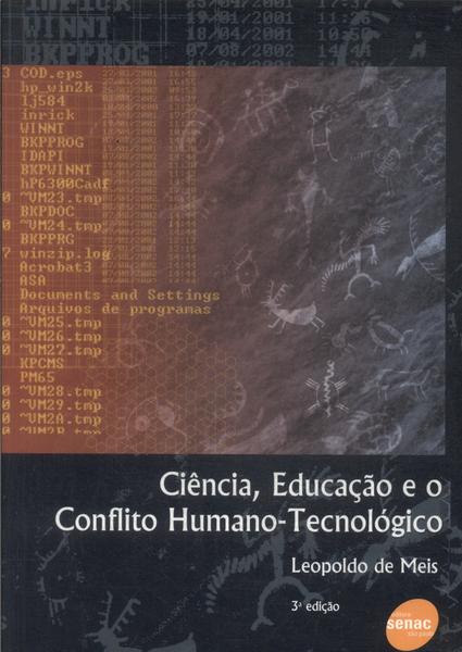 Ciência, Educação E O Conflito Humano-Tecnológico