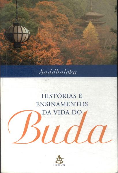 Histórias E Ensinamentos Da Vida Do Buda