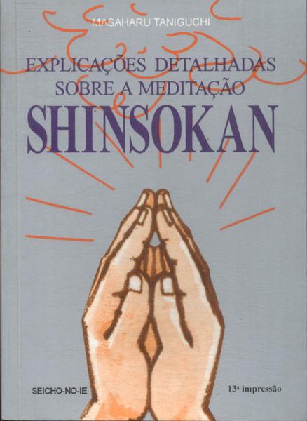 Explicações Detalhadas Sobre A Meditação Shinsokan