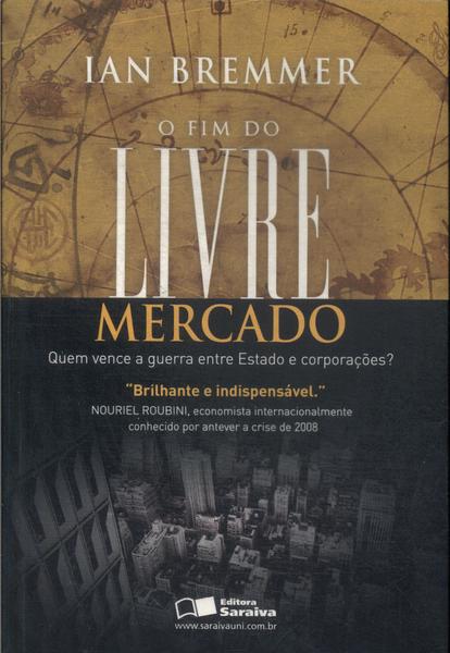 O Fim Do Livre Mercado