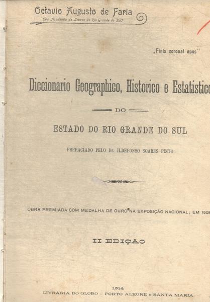 Diccionario Geographico, Historico E Estatistico Do Estado Do Rio Grande Do Sul