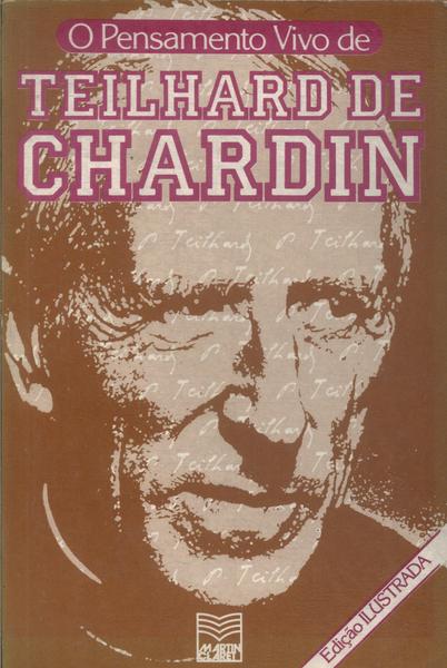 O Pensamento Vivo De Teilhard De Chardin