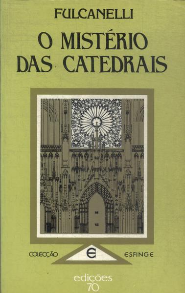 O Mistério Das Catedrais