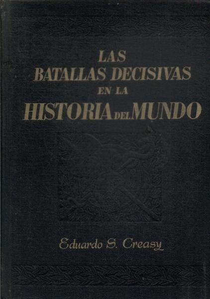 Las Batallas Decisivas En La Historia Del Mundo