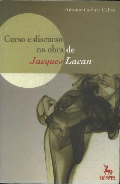 Curso E Discurso Da Obra De Jacques Lacan
