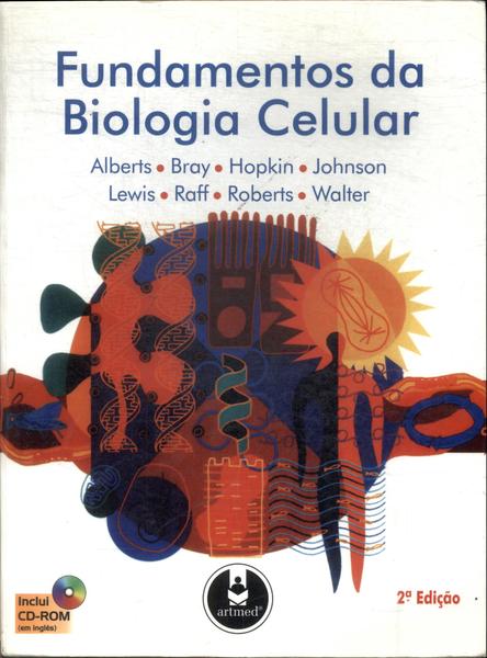 Fundamentos Da Biologia Celular (não Inclui Cd - 2006)