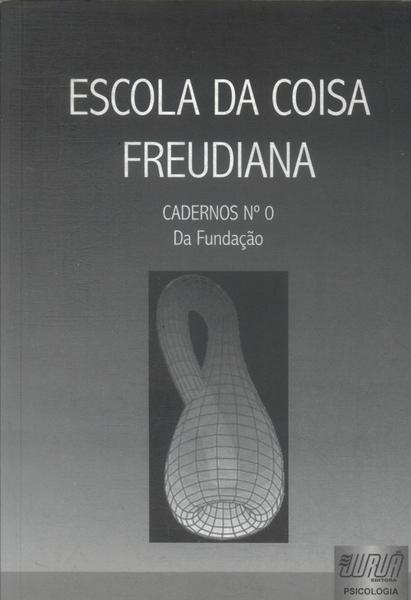 Escola Da Coisa Freudiana