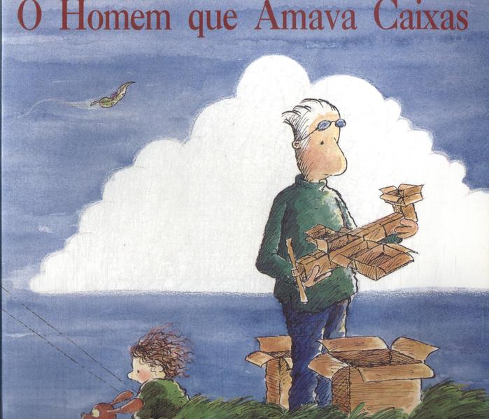 O Homem Que Amava Caixas