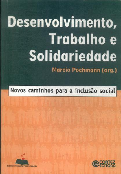 Desenvolvimento, Trabalho E Solidariedade