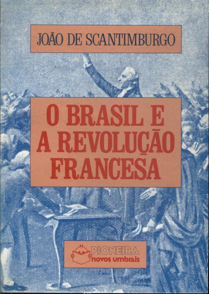 O Brasil E A Revolução Francesa