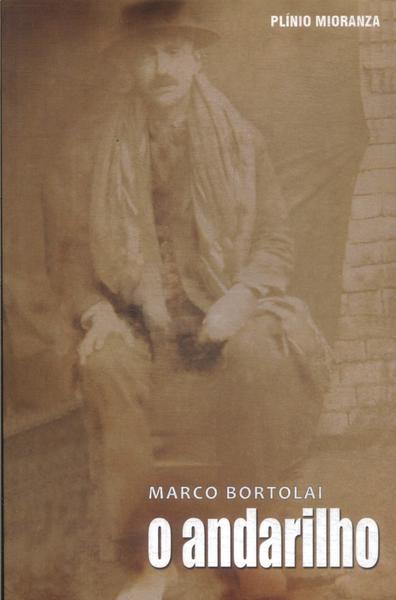 Marco Bortolai, O Andarilho