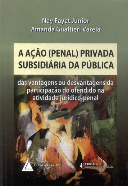 A Ação (Penal) Privada Subsidiária Da Pública (2017)