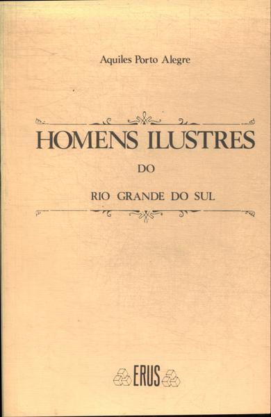 Homens Ilustres Do Rio Grande Do Sul