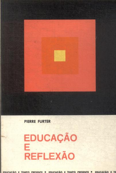 Educação E Reflexão