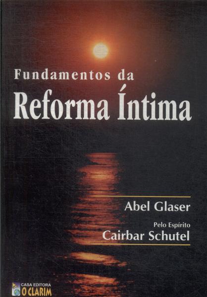 Fundamentos Da Reforma Íntima