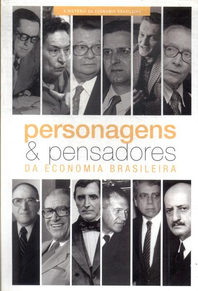 Personagens & Pensadores Da Economia Brasileira