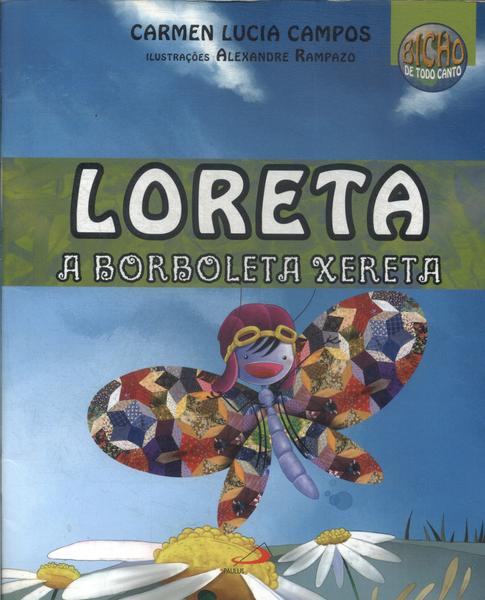 Loreta: A Borboleta Xereta