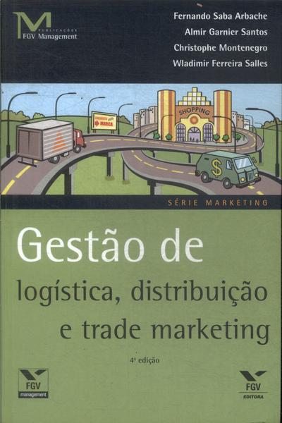 Gestão De Logística, Distribuição E Trade Marketing