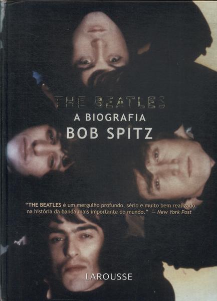 The Beatles: A Biografia