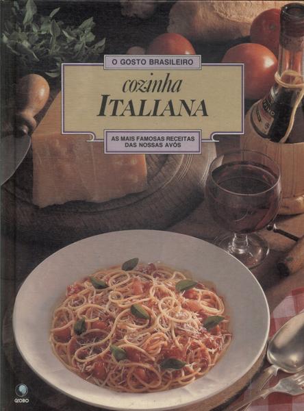 O Gosto Brasileiro: Cozinha Italiana