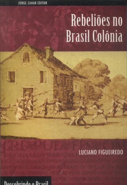 Rebeliões No Brasil Colônia