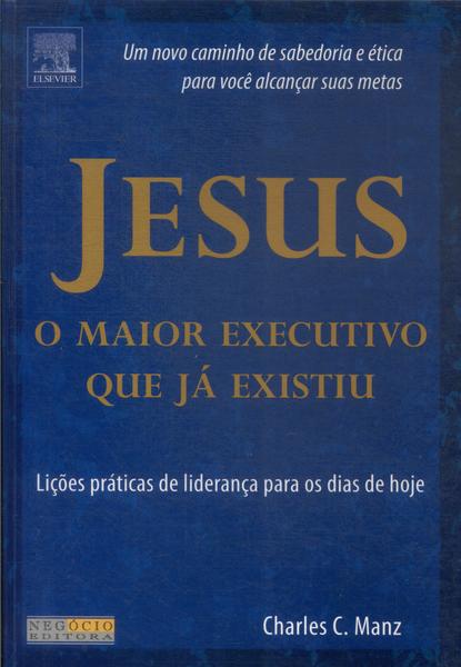 Jesus: O Maior Executivo Que Já Existiu