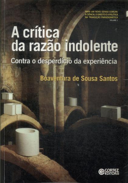 A Crítica Da Razão Indolente