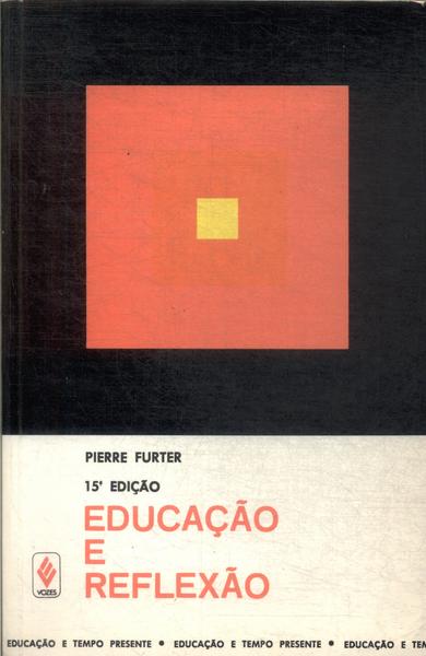 Educação E Reflexão