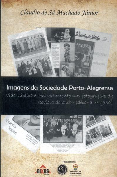 Imagens Da Sociedade Porto-alegrense