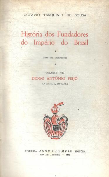 História Dos Fundadores Do Império Do Brasil Vol 2