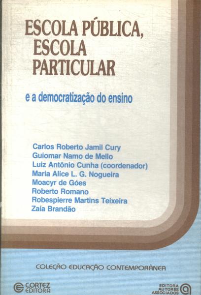 Escola Pública, Escola Particular E A Democratização Do Ensino