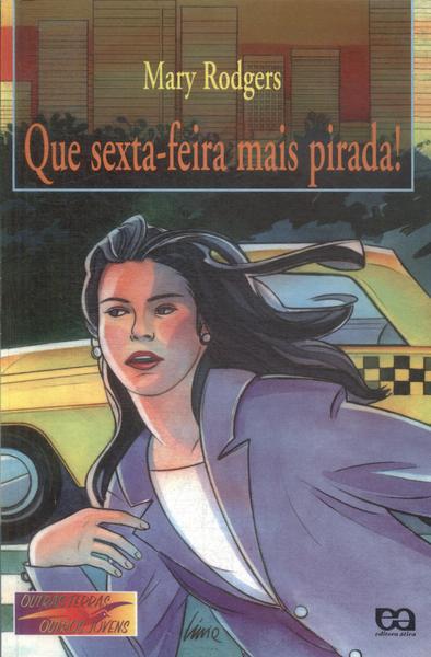 Que Sexta-feira Mais Pirada!