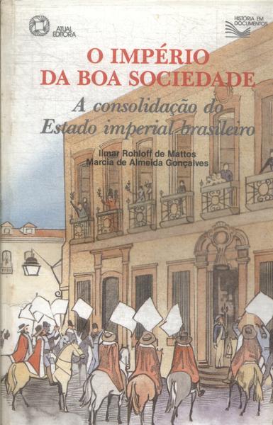 O Império Da Boa Sociedade