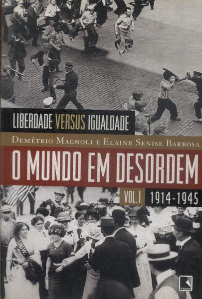 Liberdade Versus Igualdade: O Mundo Em Desordem