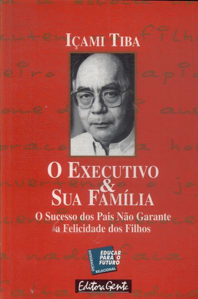 O Executivo E Sua Família