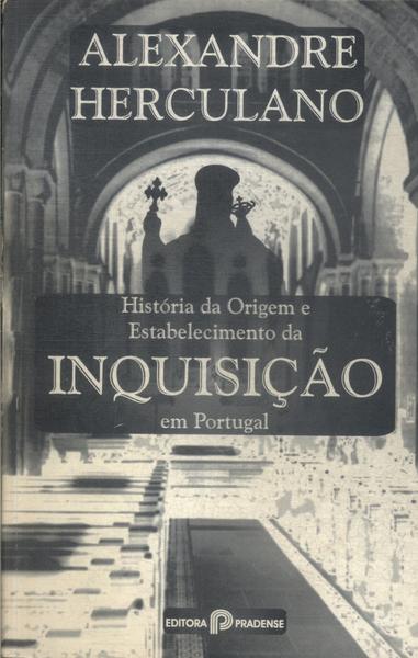 História Da Origem E Estabelecimento Da Inquisição Em Portugal