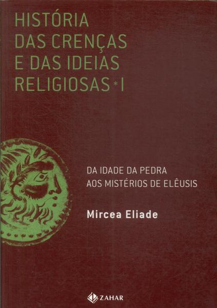História Das Crenças E Das Ideias Religiosas Vol 1