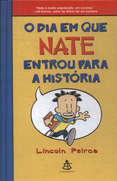 O Dia Em Que Nate Entrou Para A Historia