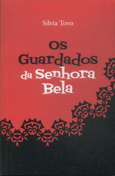 Os Guardados Da Senhora Bela