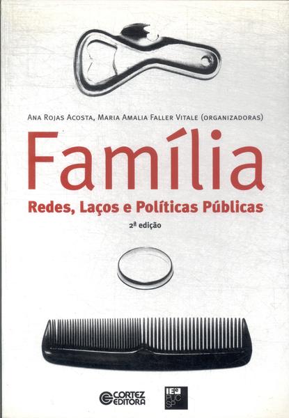 Família: Redes, Laços E Políticas Públicas