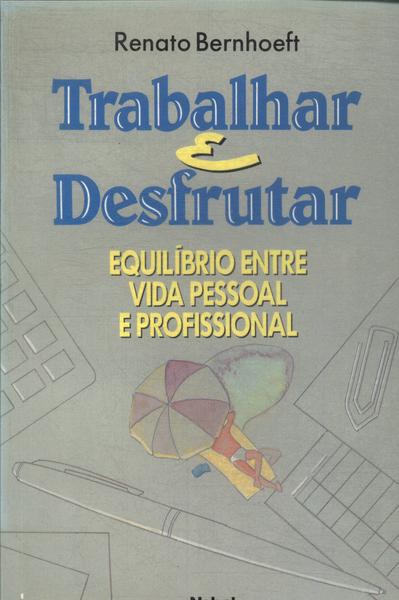 Trabalhar E Desfrutar