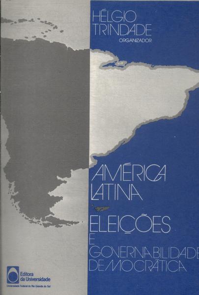 América Latina: Eleições E Governabilidade Democrática