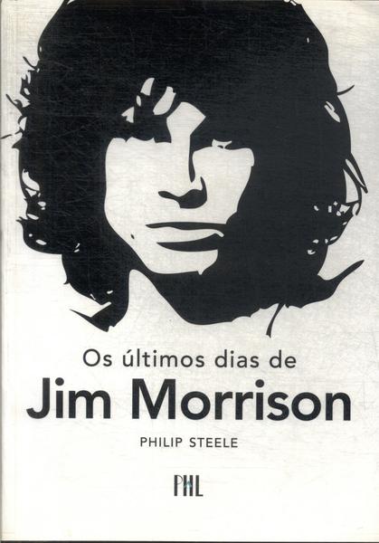 Os Últimos Dias De Jim Morrison