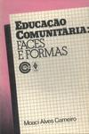 Educação Comunitária: Faces E Formas